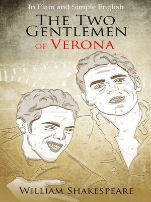 cover image of The Two Gentlemen of Verona in Plain and Simple English (A Modern Translation and the Original Version)